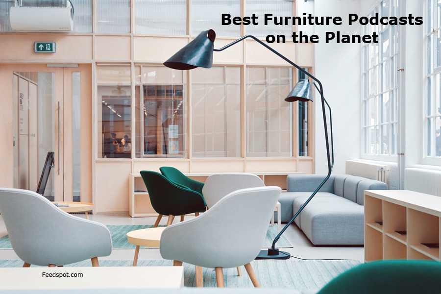 15 Best Furniture Podcasts You Must Follow in 2024