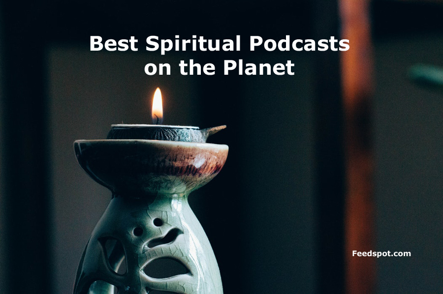 100 Best Spiritual Podcasts You Must Follow in 2024