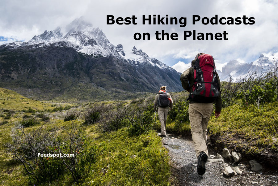 70 Best Hiking Podcasts You Must Follow in 2024