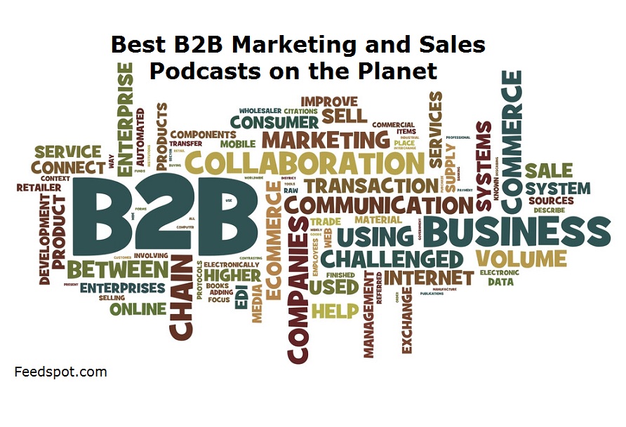 60 Best B2B Marketing And Sales Podcasts You Must Follow In 2023