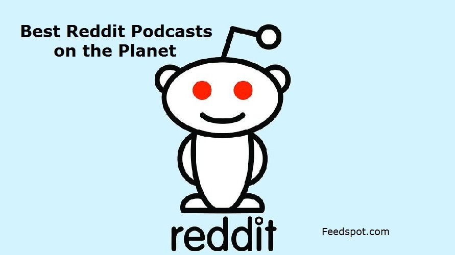 20 Best Reddit Podcasts You Must Follow in 2024