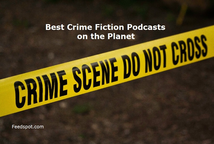 30-best-crime-fiction-podcasts-you-must-follow-in-2024