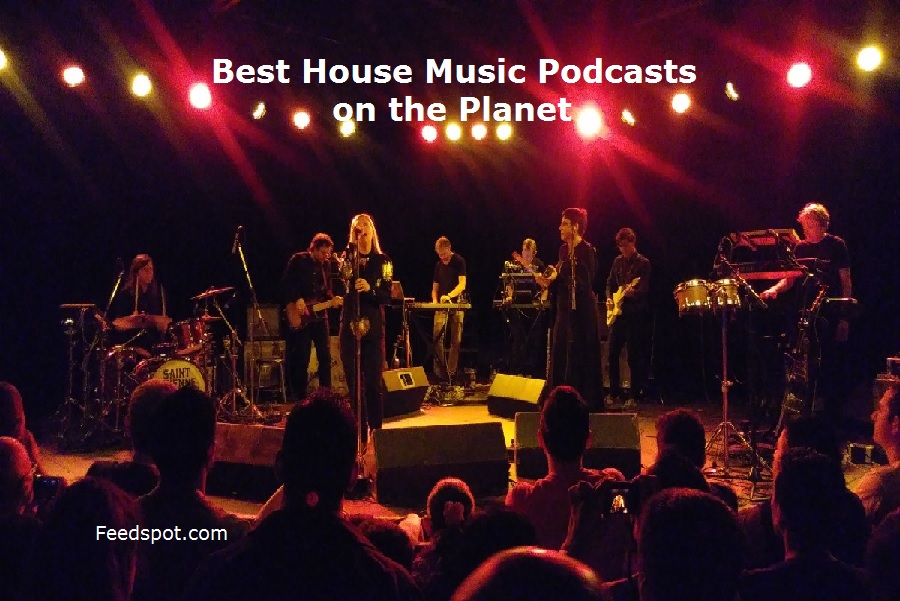 20 Best House Music Podcasts You Must Follow in 2024