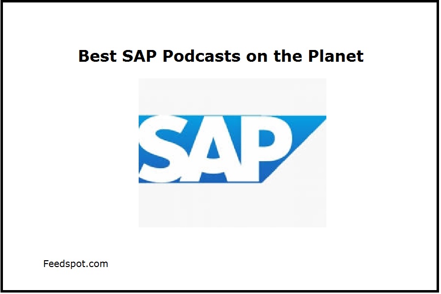 10 Best SAP Podcasts You Must Follow in 2024